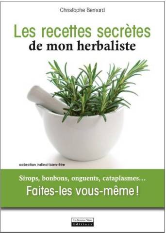 Les recettes secrtes de mon herbaliste