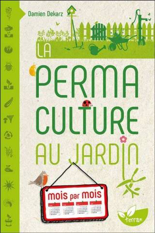 La permaculture au jardin, mois par mois