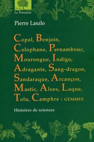 Copal, benjoin, colophane Histoires de sciences