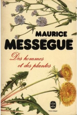 Livre, des hommes et des plantes, Maurice Mességué, tradition, médicinal, herboristerie, sud, tisane