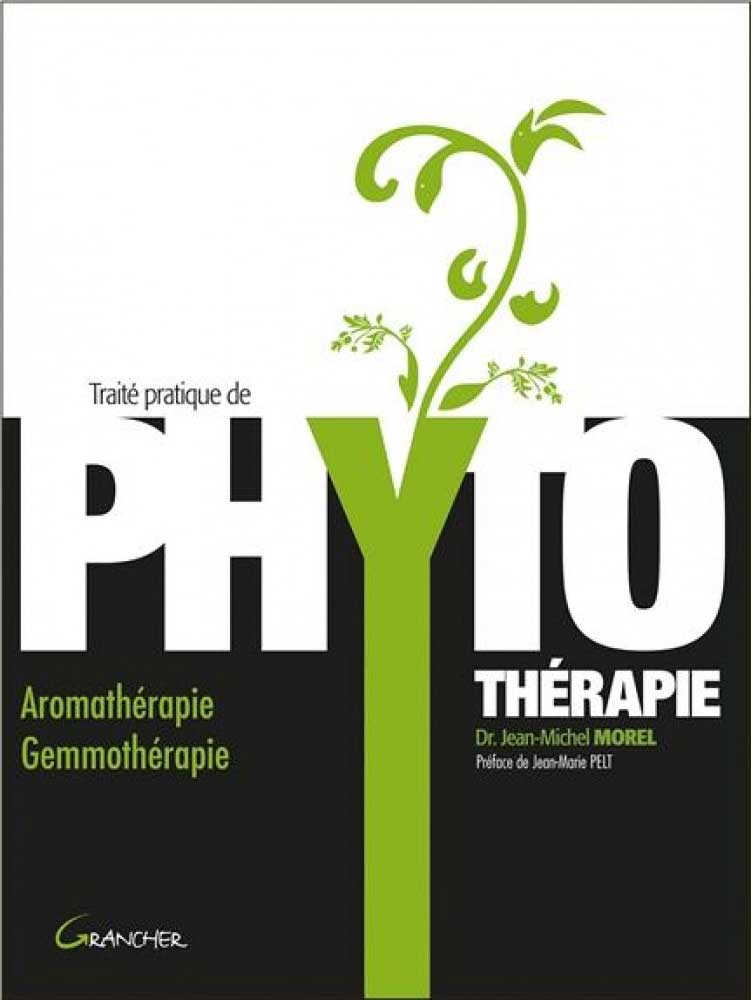 Livre, traité pratique de phytothérapie, Jean-Michel Morel, herboristerie, médecin, naturel, pratique, aromathérapie, gemmothérapie, soin